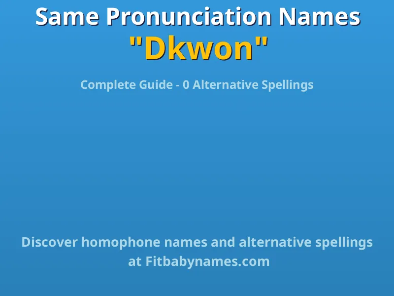 Infographic: Dkwon same pronunciation names, similar names, and homophone names