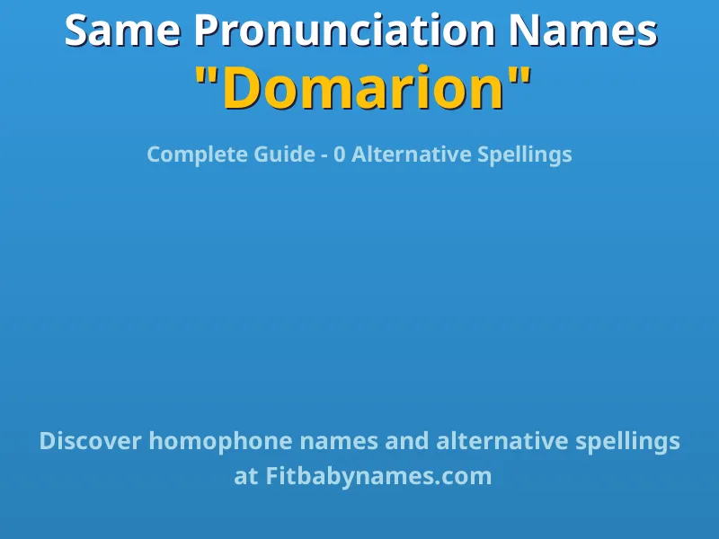 Infographic: Domarion same pronunciation names, similar names, and homophone names