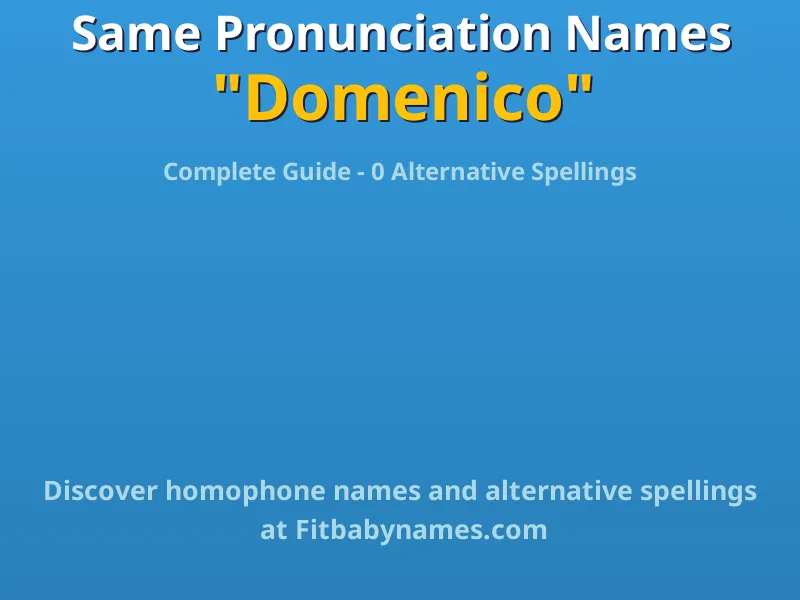 Infographic: Domenico same pronunciation names, similar names, and homophone names