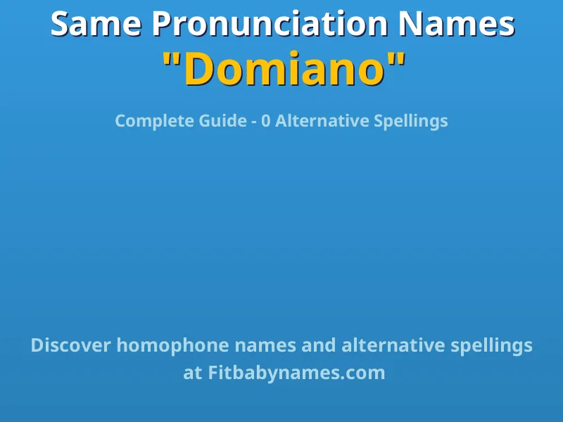 Infographic: Domiano same pronunciation names, similar names, and homophone names