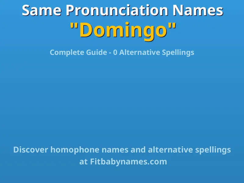 Infographic: Domingo same pronunciation names, similar names, and homophone names