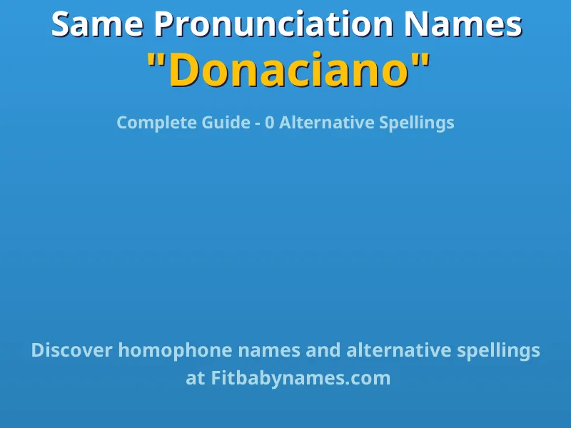Infographic: Donaciano same pronunciation names, similar names, and homophone names