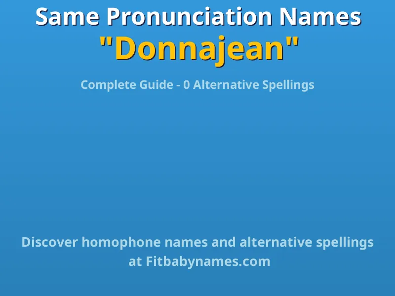 Infographic: Donnajean same pronunciation names, similar names, and homophone names