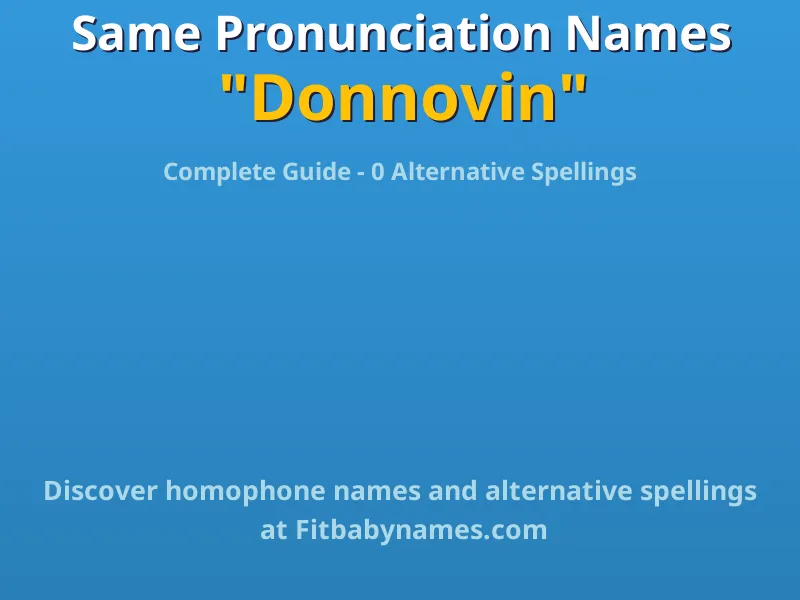 Infographic: Donnovin same pronunciation names, similar names, and homophone names