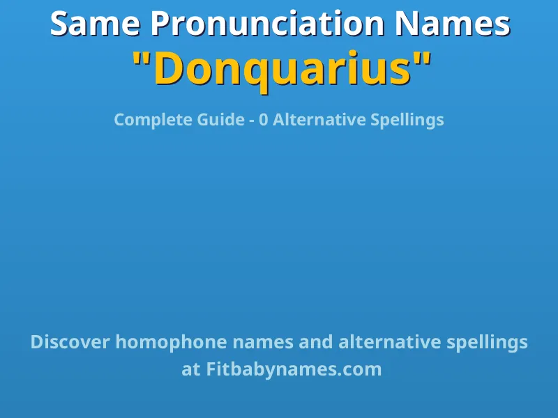 Infographic: Donquarius same pronunciation names, similar names, and homophone names