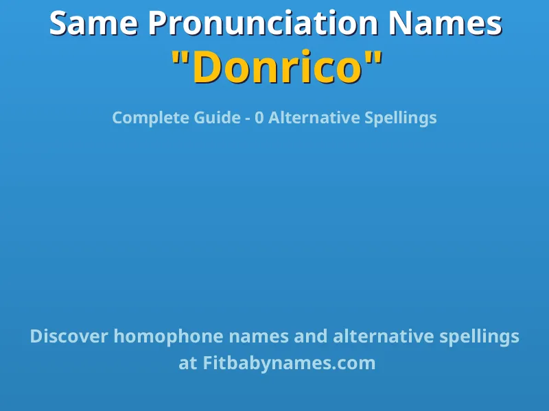 Infographic: Donrico same pronunciation names, similar names, and homophone names