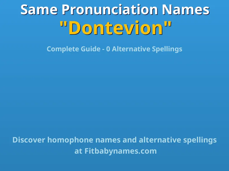 Infographic: Dontevion same pronunciation names, similar names, and homophone names