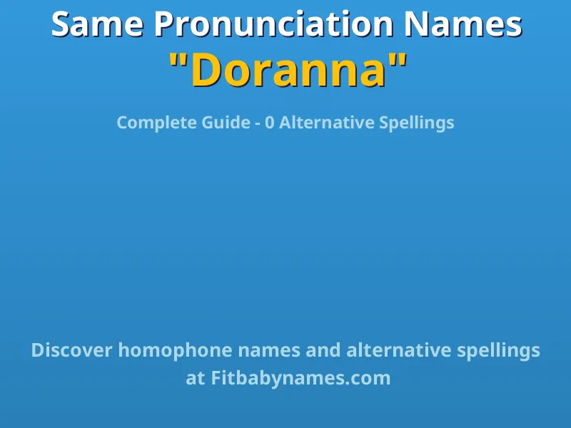 Infographic: Doranna same pronunciation names, similar names, and homophone names