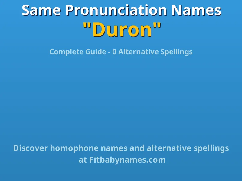 Infographic: Duron same pronunciation names, similar names, and homophone names
