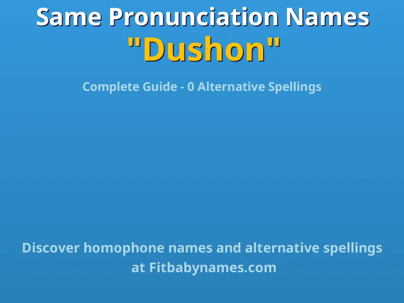 Infographic: Dushon same pronunciation names, similar names, and homophone names