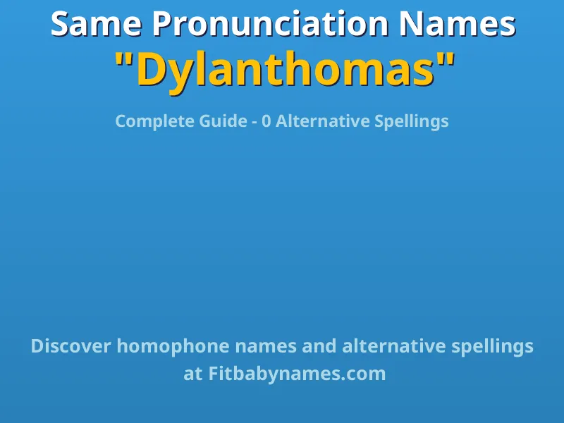 Infographic: Dylanthomas same pronunciation names, similar names, and homophone names