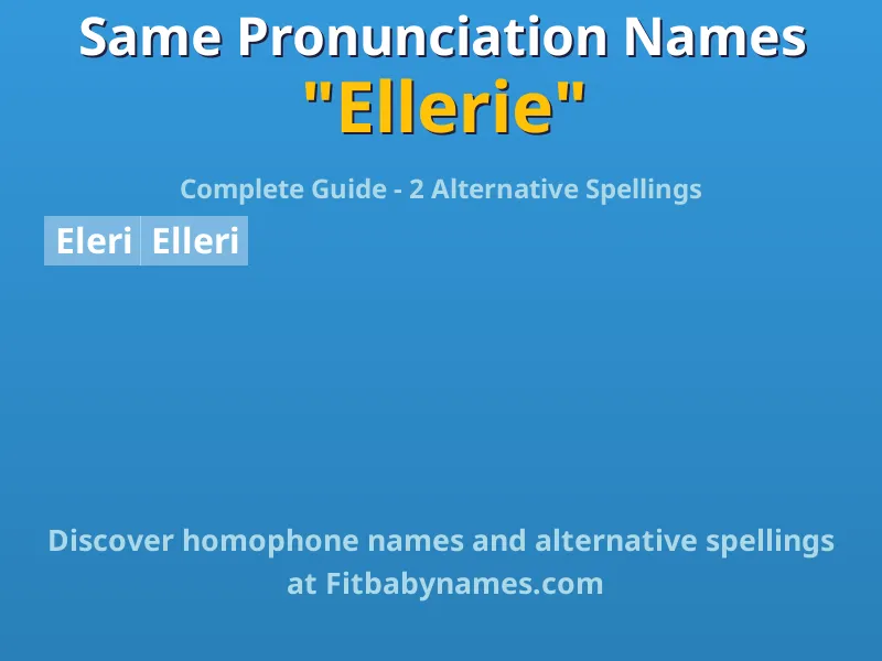Infographic: Ellerie same pronunciation names, similar names, and homophone names