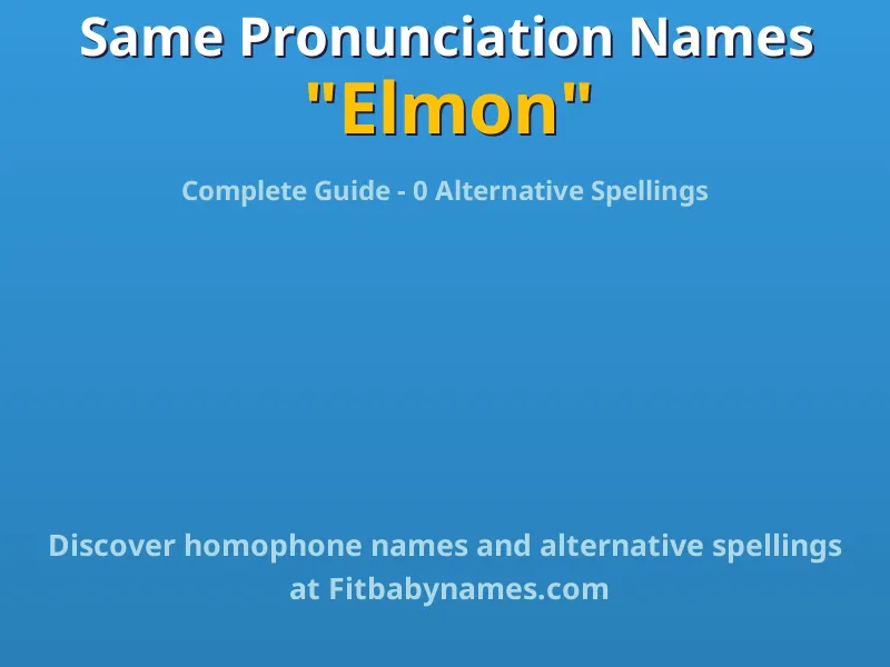 Infographic: Elmon same pronunciation names, similar names, and homophone names