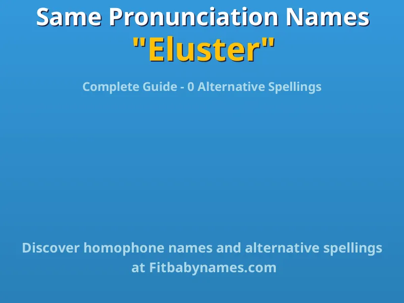Infographic: Eluster same pronunciation names, similar names, and homophone names