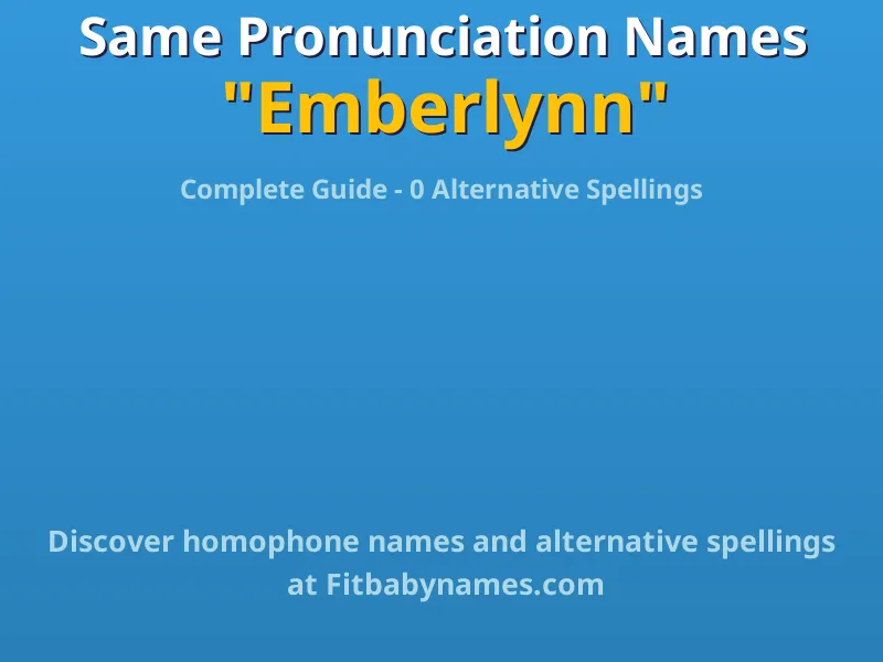 Infographic: Emberlynn same pronunciation names, similar names, and homophone names