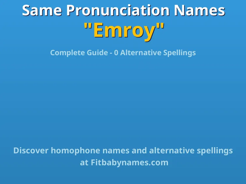 Infographic: Emroy same pronunciation names, similar names, and homophone names