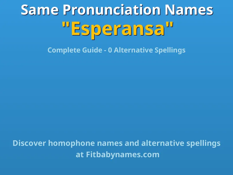 Infographic: Esperansa same pronunciation names, similar names, and homophone names