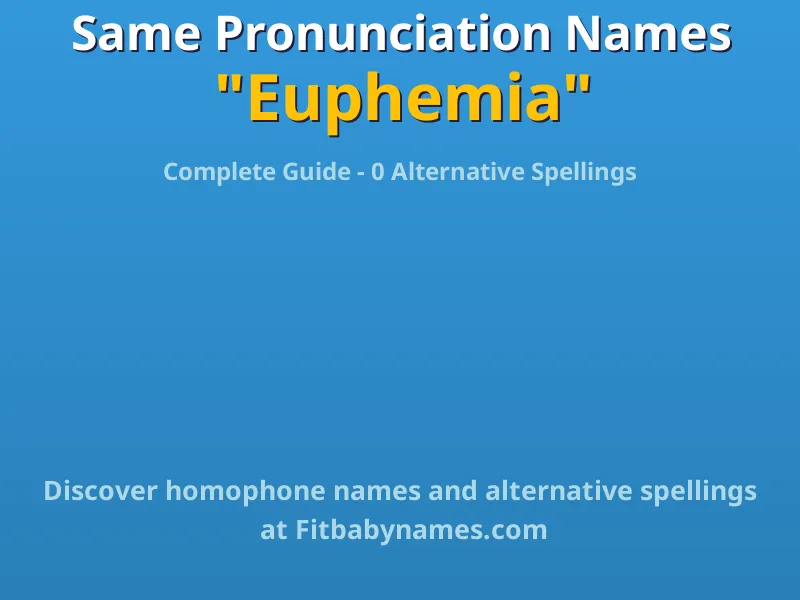 Infographic: Euphemia same pronunciation names, similar names, and homophone names