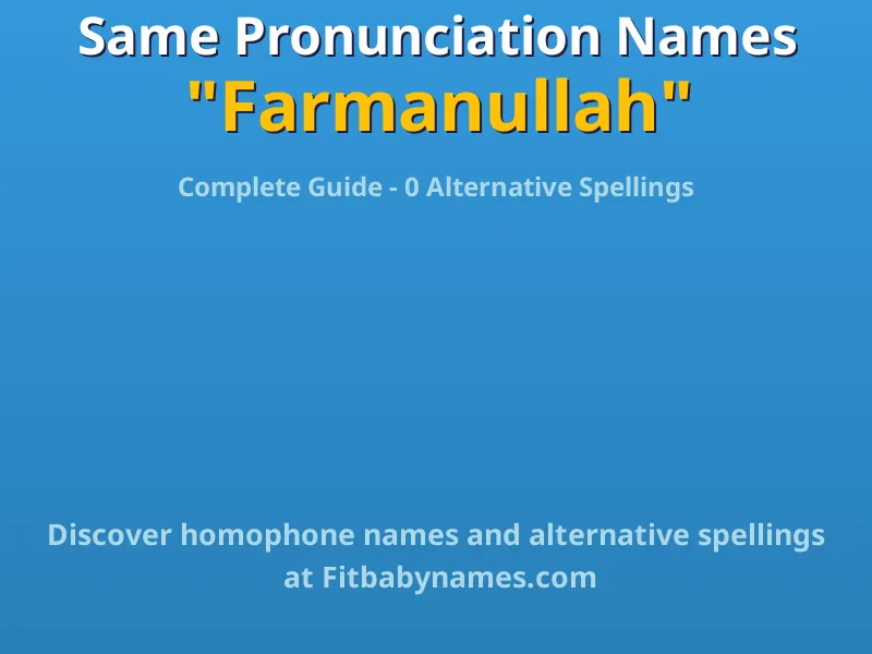 Infographic: Farmanullah same pronunciation names, similar names, and homophone names