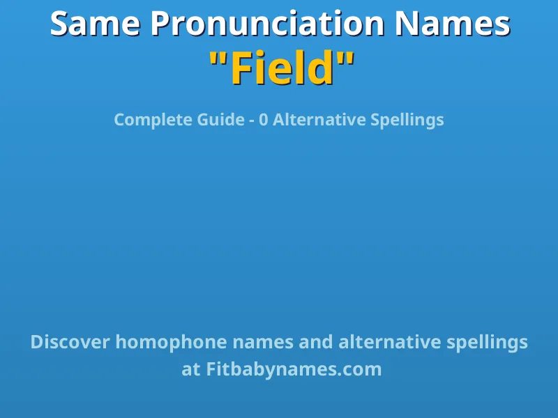 Infographic: Field same pronunciation names, similar names, and homophone names