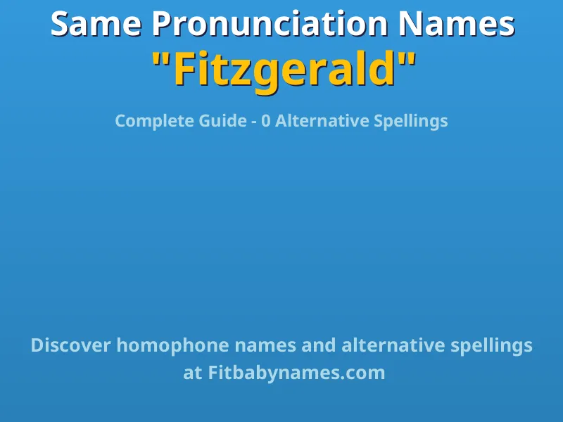Infographic: Fitzgerald same pronunciation names, similar names, and homophone names