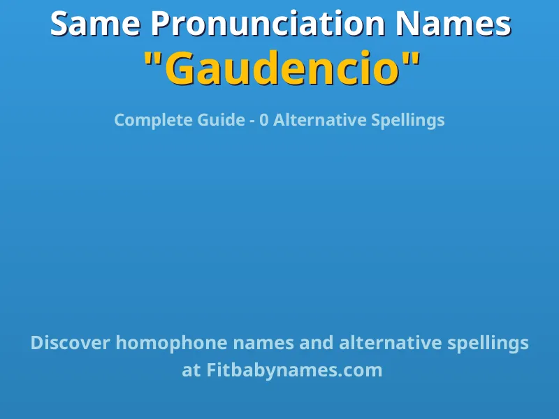 Infographic: Gaudencio same pronunciation names, similar names, and homophone names