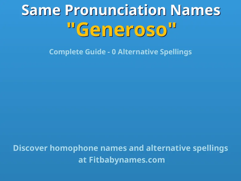 Infographic: Generoso same pronunciation names, similar names, and homophone names