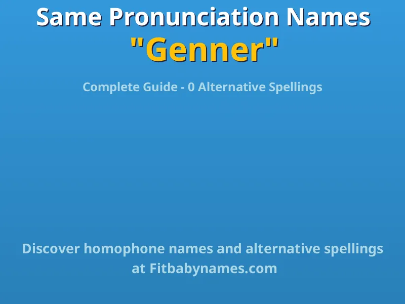 Infographic: Genner same pronunciation names, similar names, and homophone names