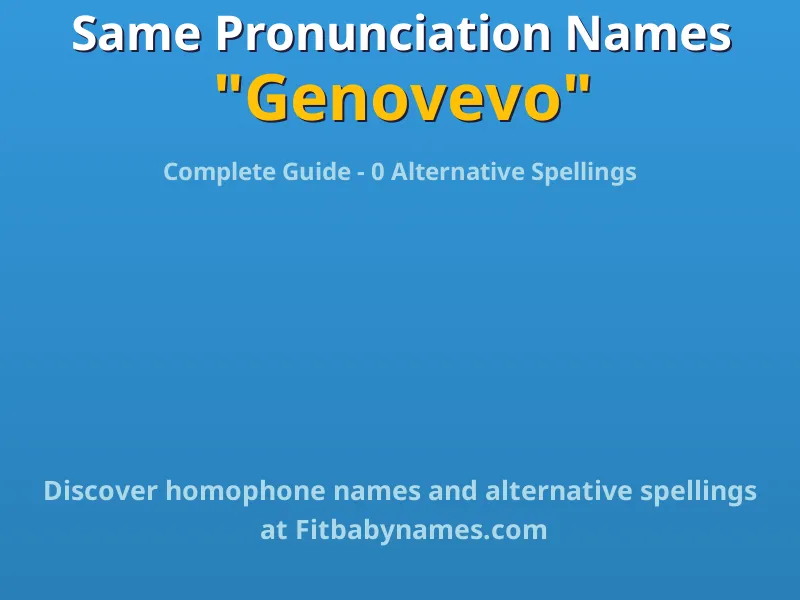 Infographic: Genovevo same pronunciation names, similar names, and homophone names