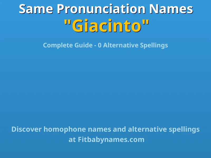 Infographic: Giacinto same pronunciation names, similar names, and homophone names
