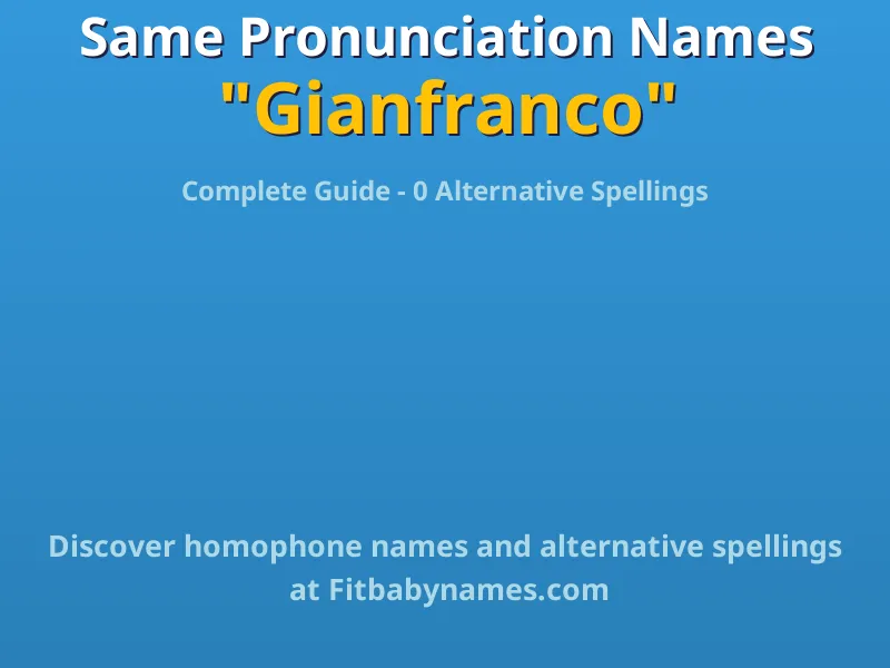 Infographic: Gianfranco same pronunciation names, similar names, and homophone names
