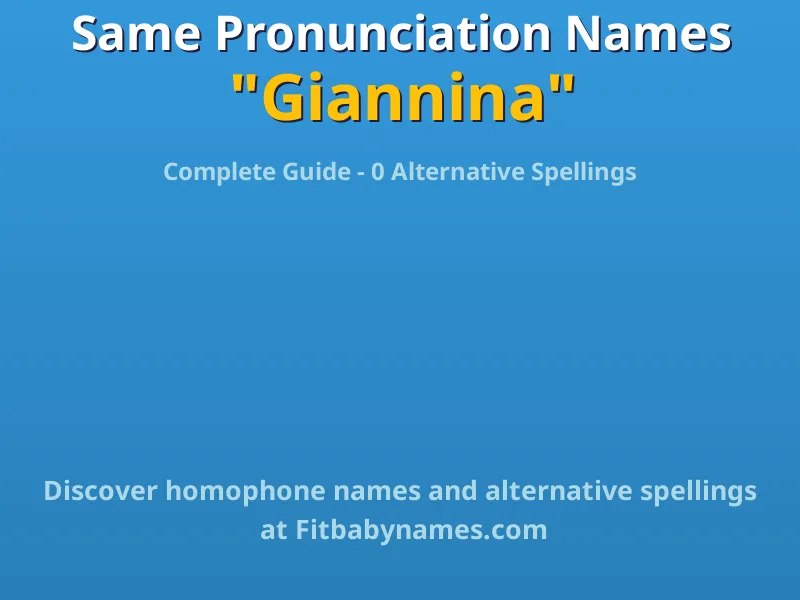 Infographic: Giannina same pronunciation names, similar names, and homophone names