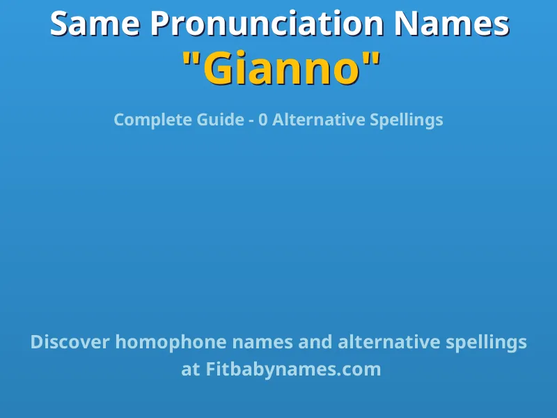 Infographic: Gianno same pronunciation names, similar names, and homophone names