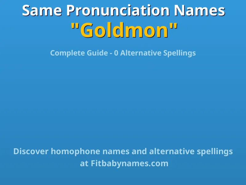 Infographic: Goldmon same pronunciation names, similar names, and homophone names
