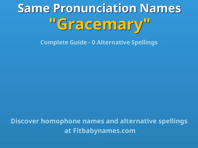Infographic: Gracemary same pronunciation names, similar names, and homophone names
