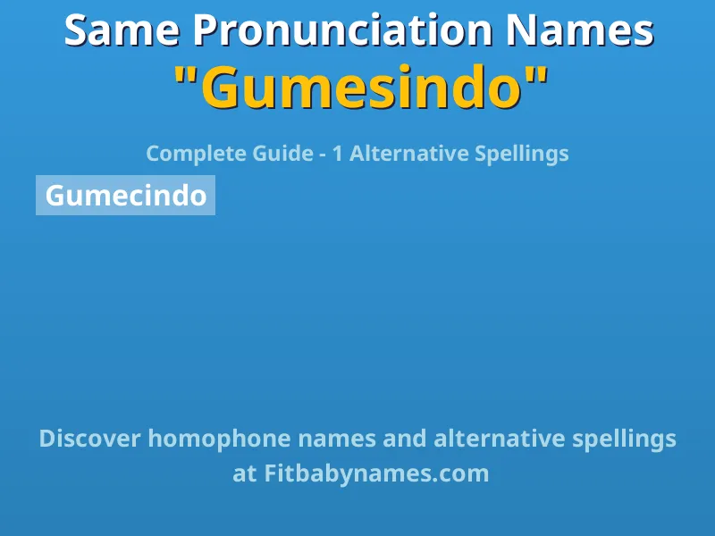 Infographic: Gumesindo same pronunciation names, similar names, and homophone names