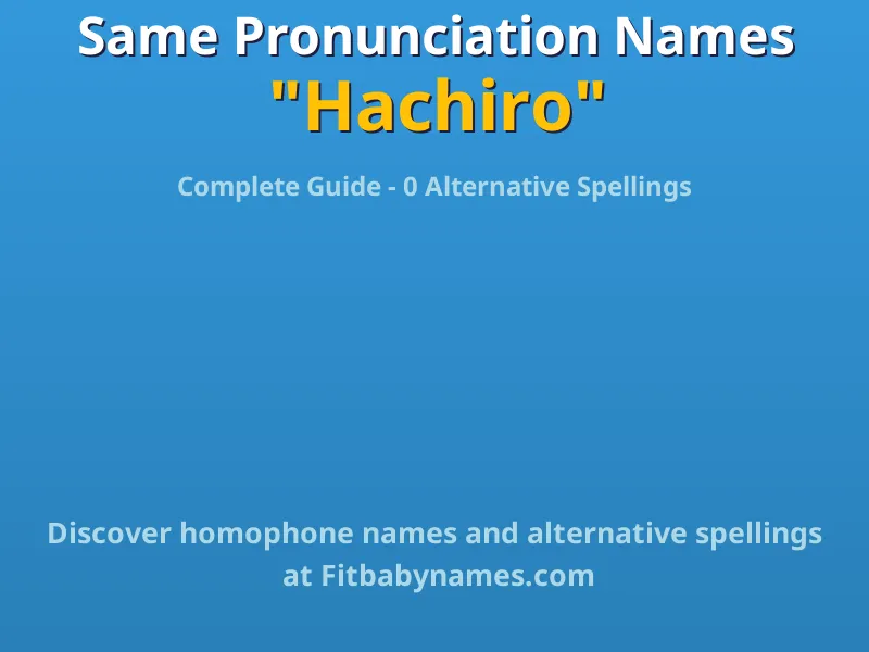Infographic: Hachiro same pronunciation names, similar names, and homophone names