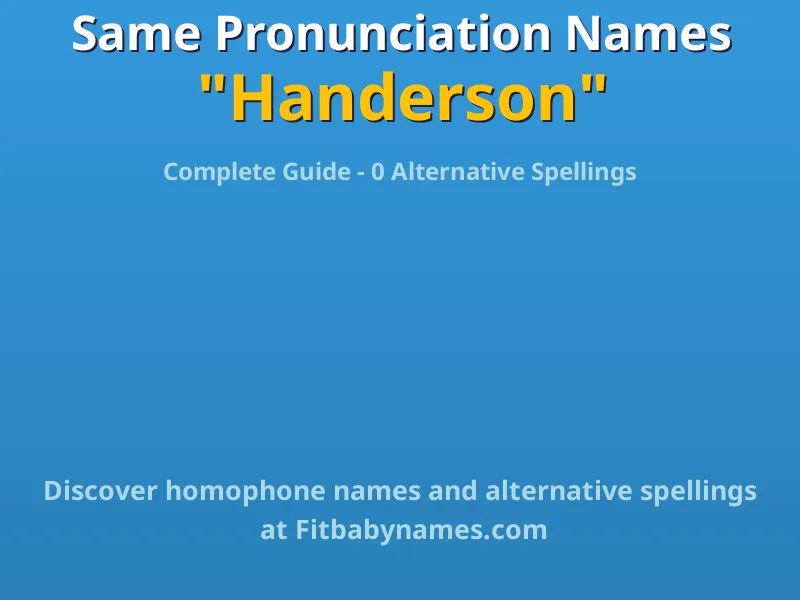 Infographic: Handerson same pronunciation names, similar names, and homophone names