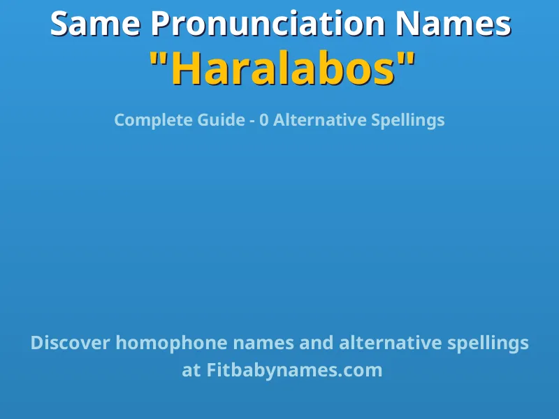 Infographic: Haralabos same pronunciation names, similar names, and homophone names