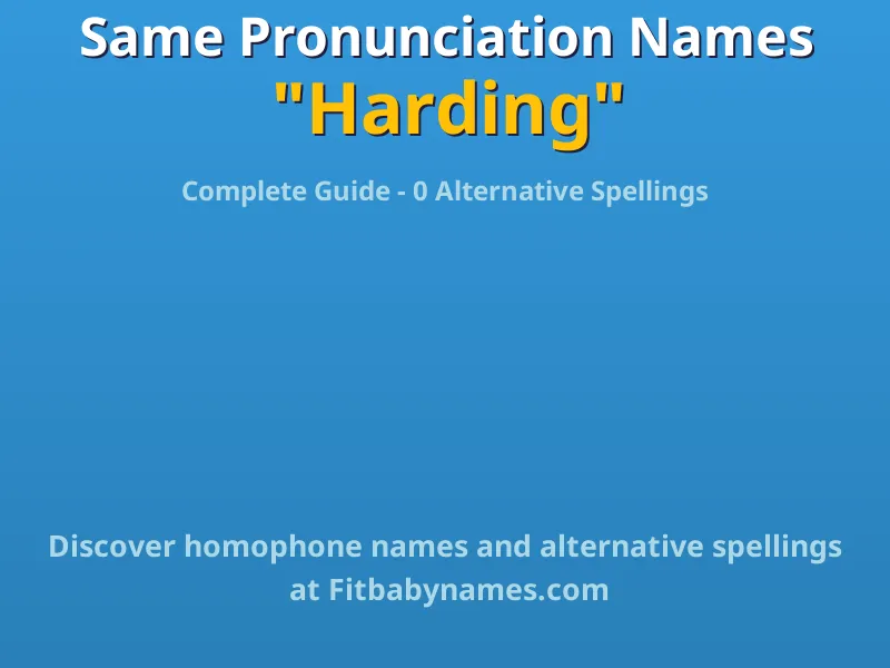 Infographic: Harding same pronunciation names, similar names, and homophone names