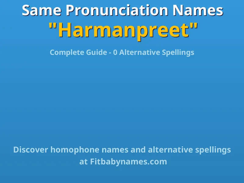 Infographic: Harmanpreet same pronunciation names, similar names, and homophone names