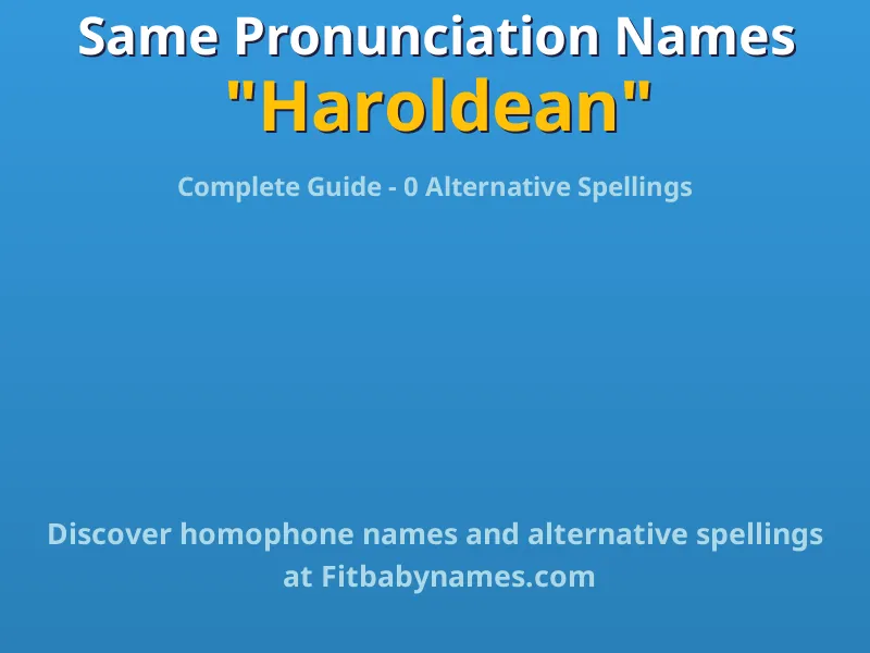 Infographic: Haroldean same pronunciation names, similar names, and homophone names
