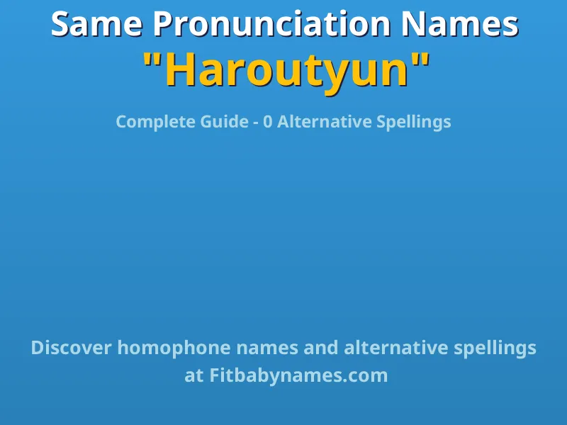 Infographic: Haroutyun same pronunciation names, similar names, and homophone names