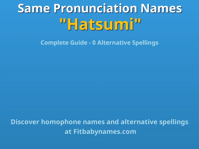 Infographic: Hatsumi same pronunciation names, similar names, and homophone names