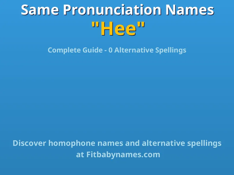 Infographic: Hee same pronunciation names, similar names, and homophone names