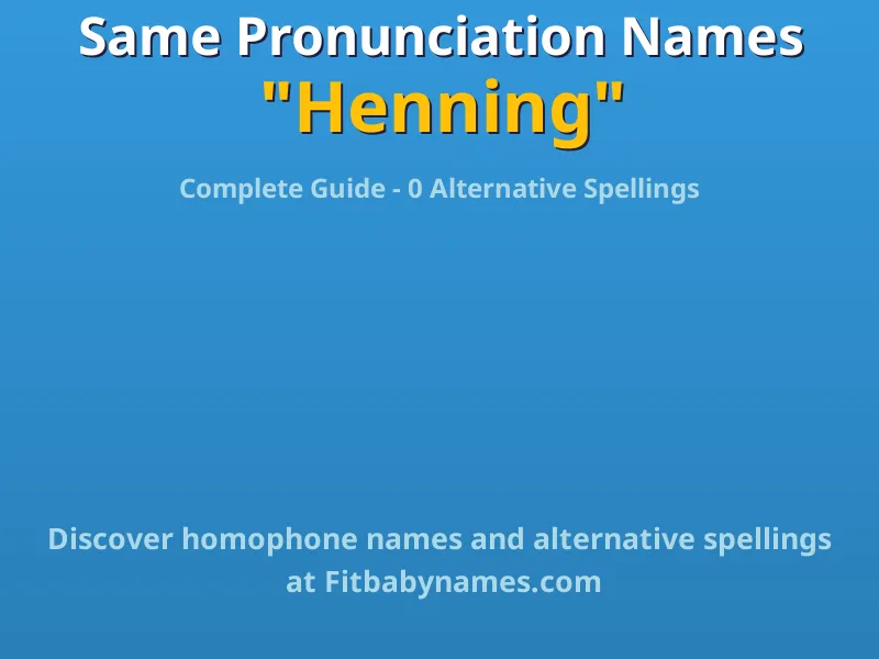 Infographic: Henning same pronunciation names, similar names, and homophone names