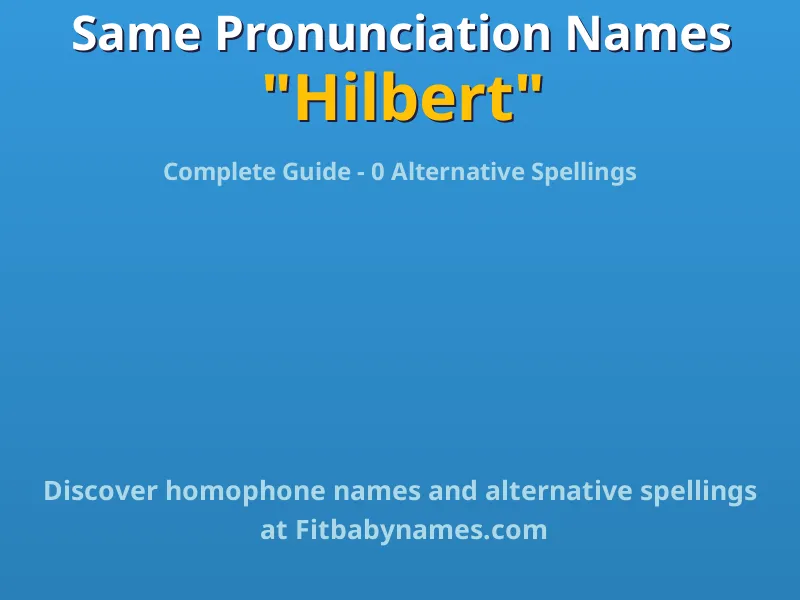 Infographic: Hilbert same pronunciation names, similar names, and homophone names