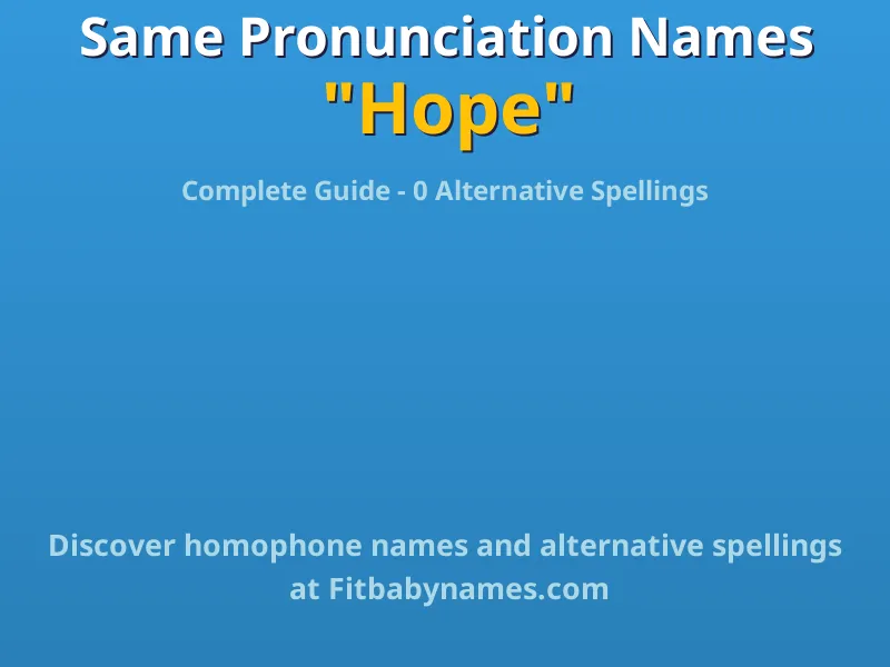 Infographic: Hope same pronunciation names, similar names, and homophone names