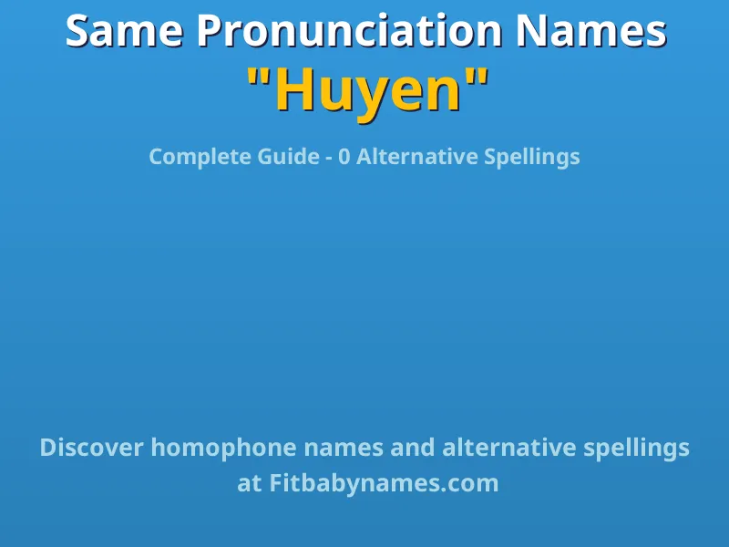 Infographic: Huyen same pronunciation names, similar names, and homophone names