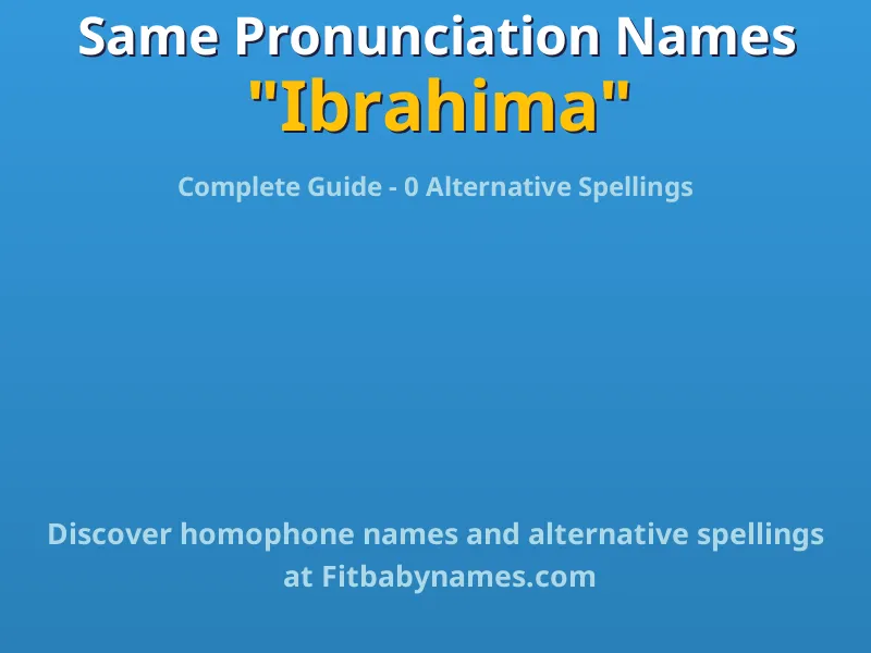 Infographic: Ibrahima same pronunciation names, similar names, and homophone names